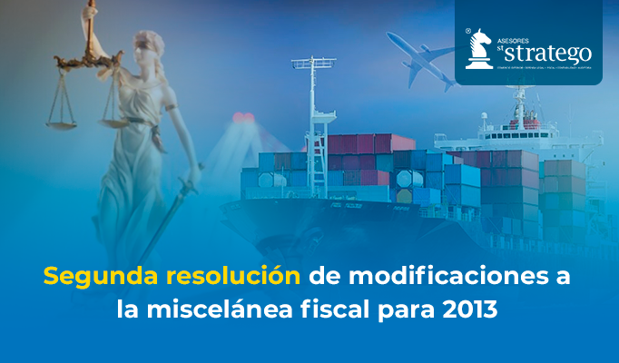 Segunda resolución de modificaciones a la miscelánea fiscal para 2013