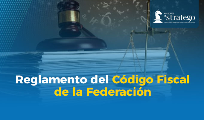 Reglamento del Código Fiscal de la Federación