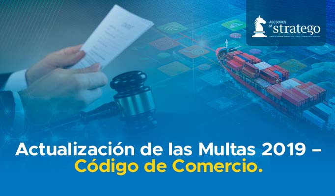 Actualización de las Multas 2019 – Código de Comercio.
