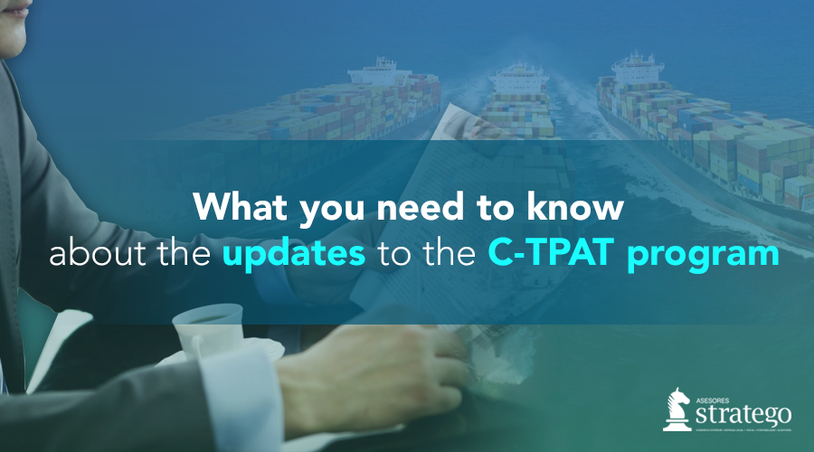 What you need to know about the updates to the C-TPAT program