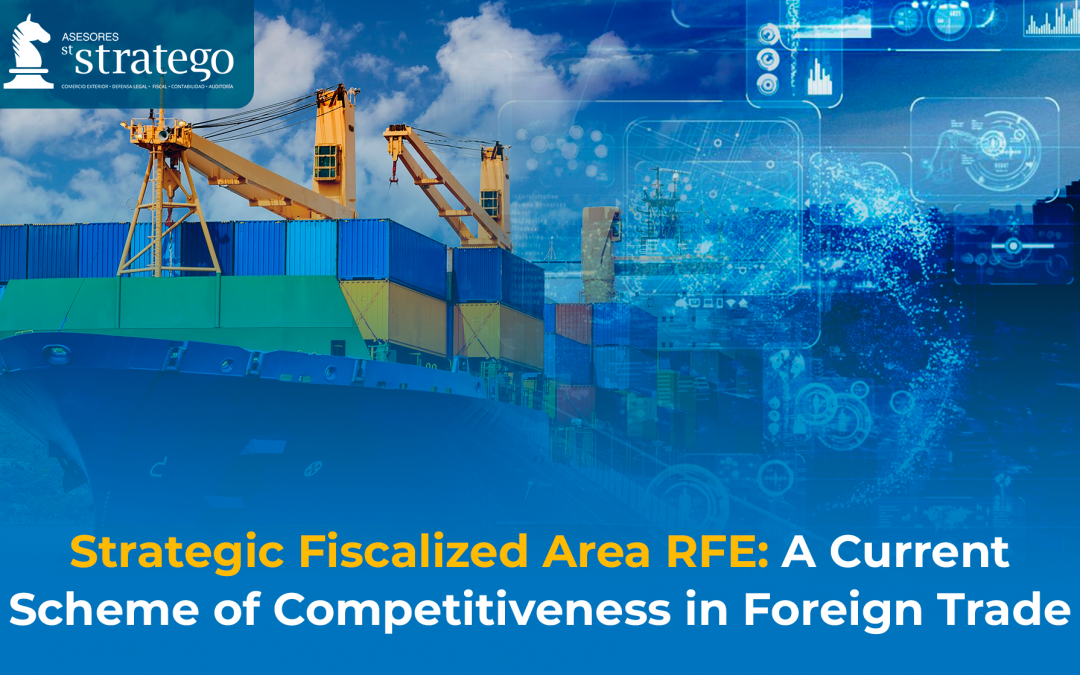 Strategic Fiscalized Area RFE: A Current Scheme of Competitiveness in Foreign Trade.