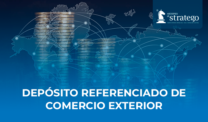 Depósito Referenciado de Comercio Exterior