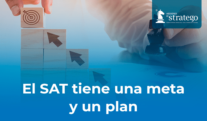 El SAT tiene una meta y un Plan