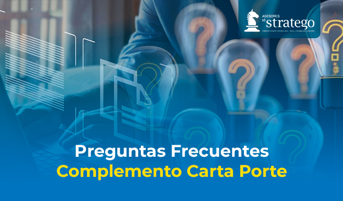 Preguntas Frecuentes Complemento Carta Porte