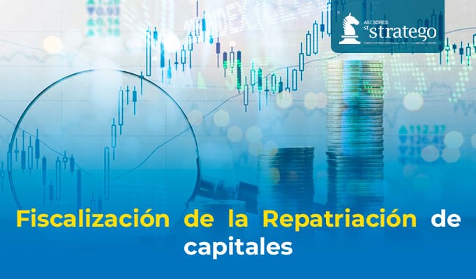 Fiscalización de la Repatriación de capitales