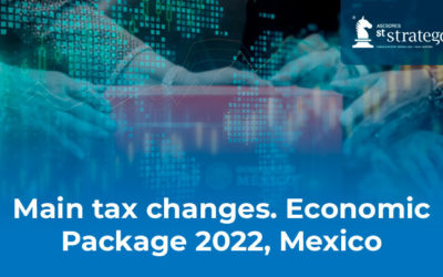 Main tax changes. Economic Package 2022, Mexico