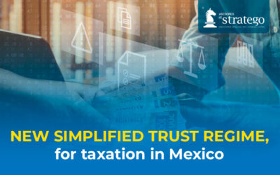 NEW SIMPLIFIED TRUST REGIME, for taxation in Mexico