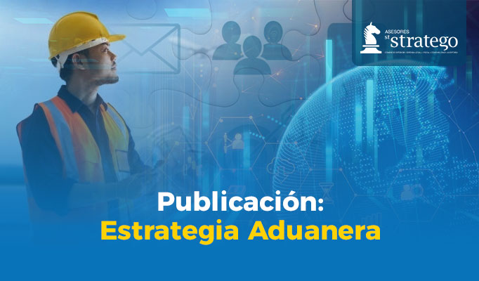 Publicación: Estrategia Aduanera