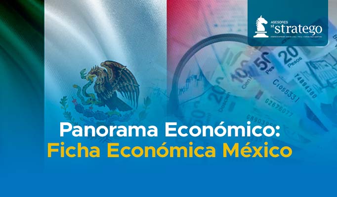 Panorama Económico: Ficha económica México