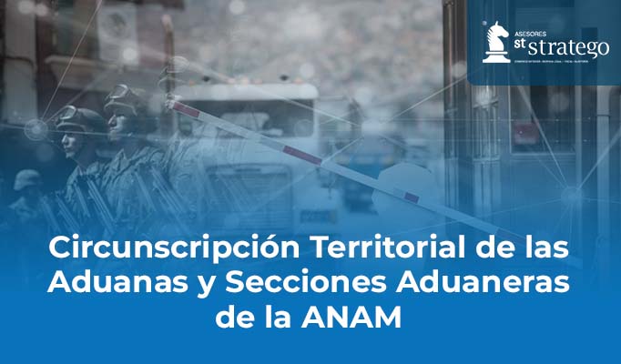 Circunscripción Territorial de las Aduanas y Secciones Aduaneras de la ANAM