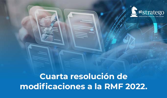 Cuarta resolución de modificaciones a la RMF 2022