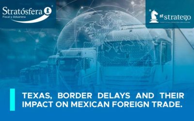 Texas, border delays and their impact on Mexican Foreign Trade