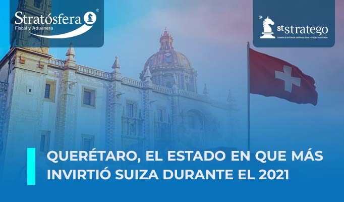 Querétaro, el estado en que más invirtió Suiza durante el 2021