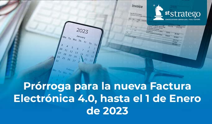 Prórroga para la nueva Factura Electrónica 4.0, hasta el 1 de Enero de 2023