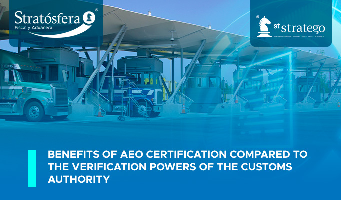 Benefits of AEO certification compared to the verification powers of the customs authority.
