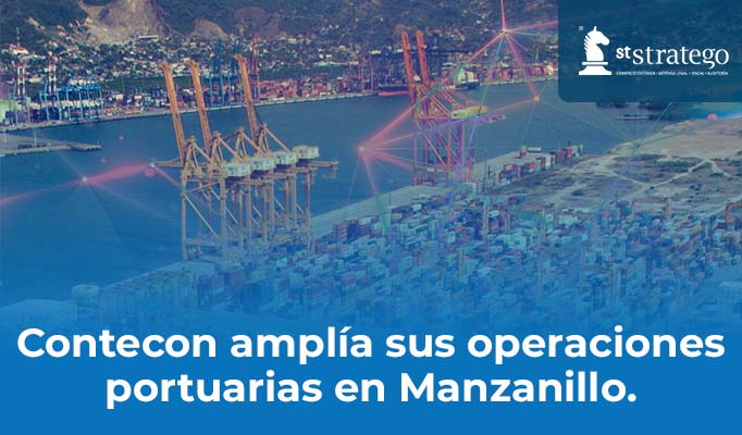 Contecon amplía sus operaciones portuarias en Manzanillo.