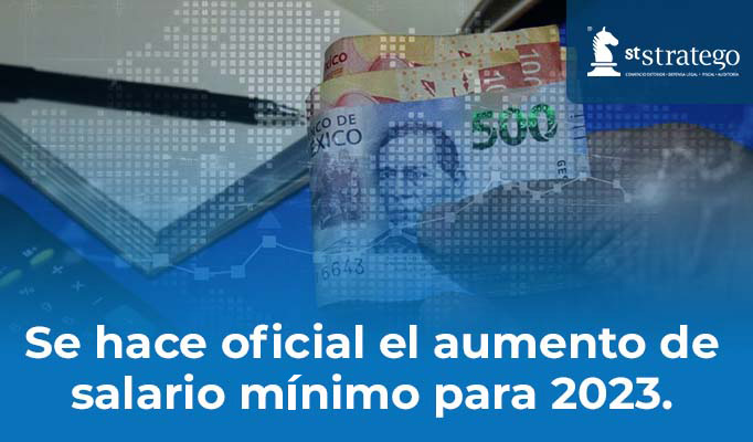 Se hace oficial el aumento de salario minimo para 2023.