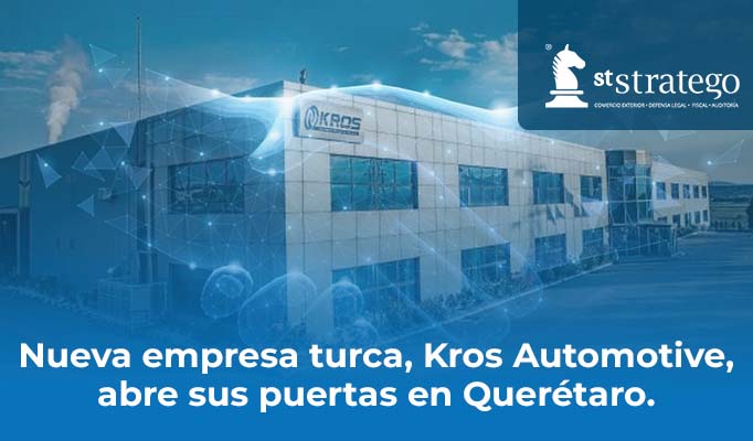 Nueva empresa turca, Kros Automotive, abre sus puertas en Querétaro.