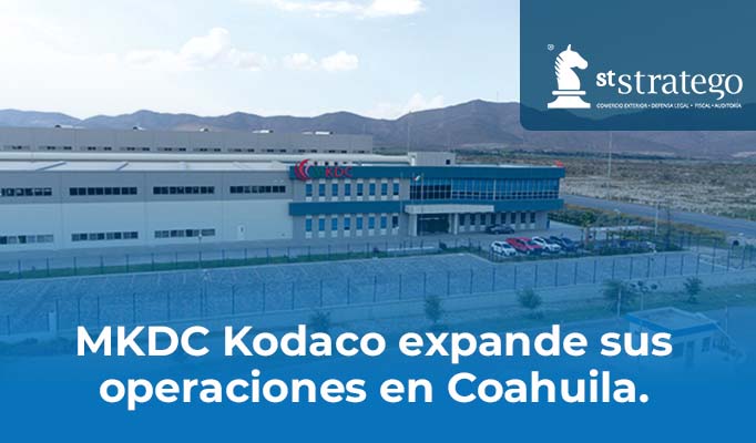 MKDC Kodaco expande sus operaciones en Coahuila.
