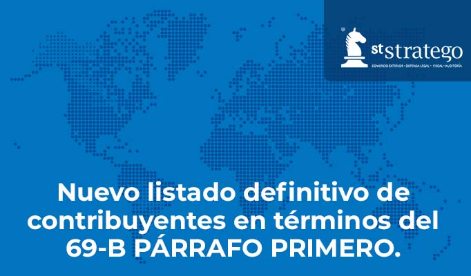 Nuevo listado definitivo de contribuyentes en términos del 69-B PÁRRAFO PRIMERO.