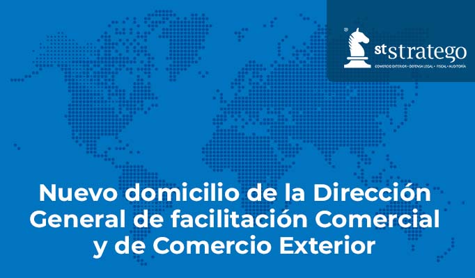 Nuevo domicilio de la Dirección General de facilitación Comercial y de Comercio Exterior