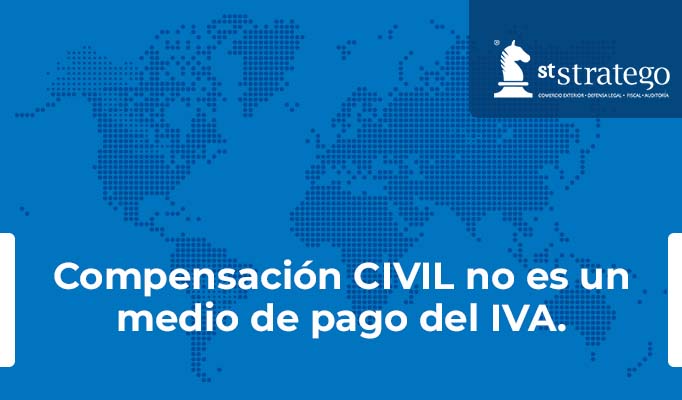 Compensación CIVIL no es un medio de pago del IVA.