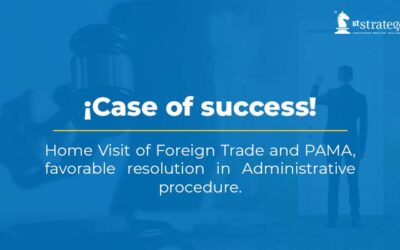 Home Visit of Foreign Trade and PAMA, favorable resolution in Administrative procedure.
