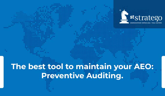 The best tool to maintain your AEO: Preventive Auditing.