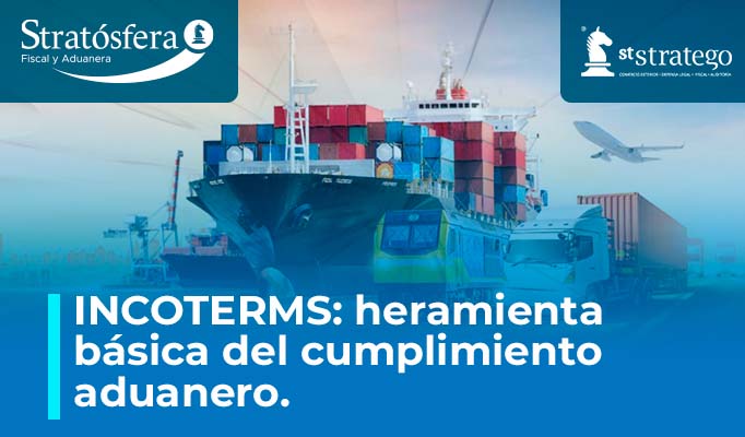 INCOTERMS; herramienta básica del cumplimiento aduanero