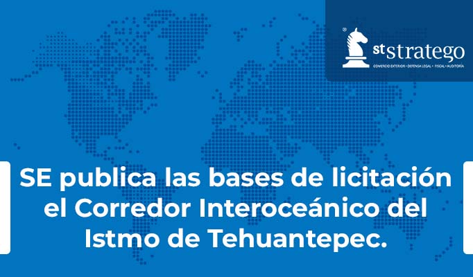 SE publica las bases de licitación el Corredor Interoceánico del Istmo de Tehuantepec.