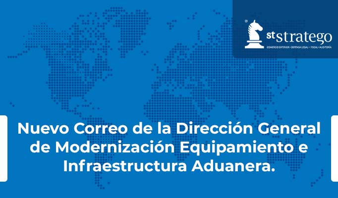 Nuevo Correo de la Dirección General de Modernización Equipamiento e Infraestructura Aduanera.