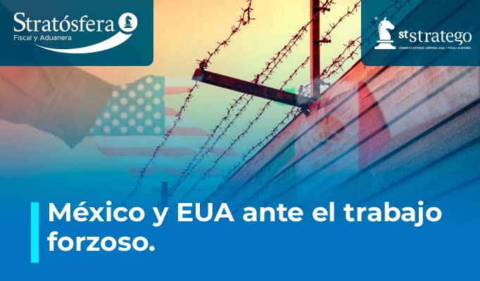 México y EUA ante el trabajo forzoso