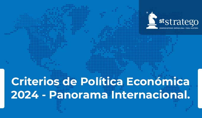 Criterios de Política Económica 2024 – Panorama Internacional