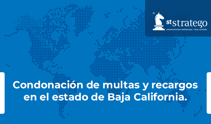 Condonación de multas y recargos en el estado de Baja California.