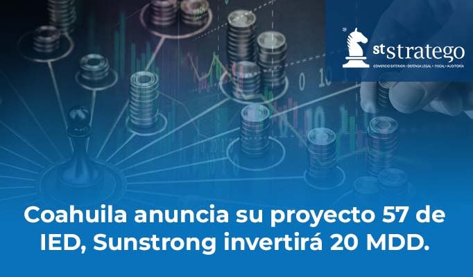 Coahuila anuncia su proyecto 57 de IED, Sunstrong invertirá 20 MDD.