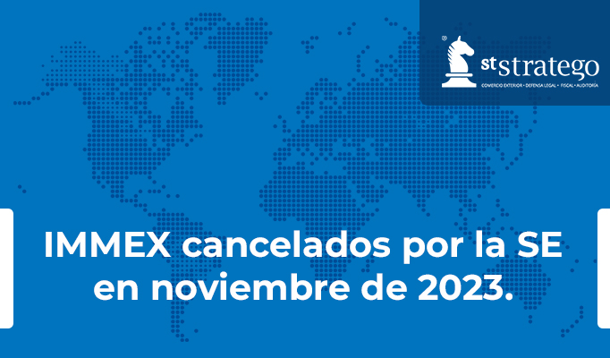 IMMEX cancelados por la SE en noviembre de 2023.