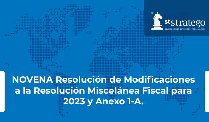 NOVENA Resolución de Modificaciones a la Resolución Miscelánea Fiscal para 2023 y Anexo 1-A.