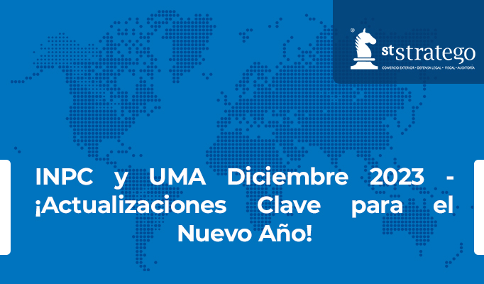 INPC y UMA Diciembre 2023 – ¡Actualizaciones Clave para el Nuevo Año!