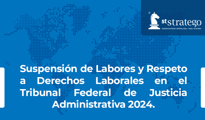 Suspensión de Labores y Respeto a Derechos Laborales en el Tribunal Federal de Justicia Administrativa 2024.