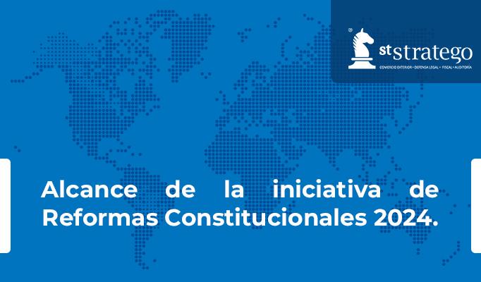 Alcance de la iniciativa de Reformas Constitucionales 2024.