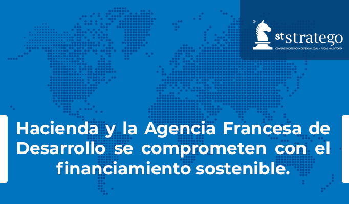 Hacienda y la Agencia Francesa de Desarrollo se comprometen con el financiamiento sostenible.