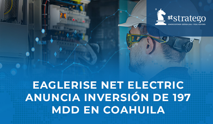 Eaglerise Net Electric anuncia inversión de 197 MDD en Coahuila.