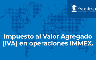 Impuesto al Valor Agregado (IVA) en operaciones IMMEX.