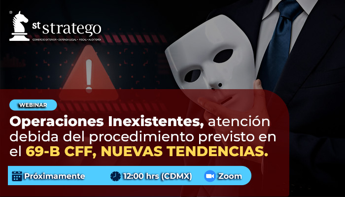Operaciones Inexistentes, atención debida del procedimiento previsto en el 69-B CFF, NUEVAS TENDENCIAS.