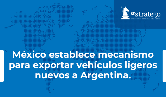 México establece mecanismo para exportar vehículos ligeros nuevos a Argentina.