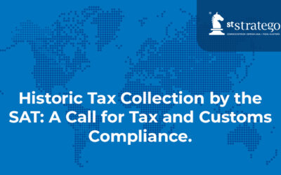 Historic Tax Collection by the SAT: A Call for Tax and Customs Compliance.