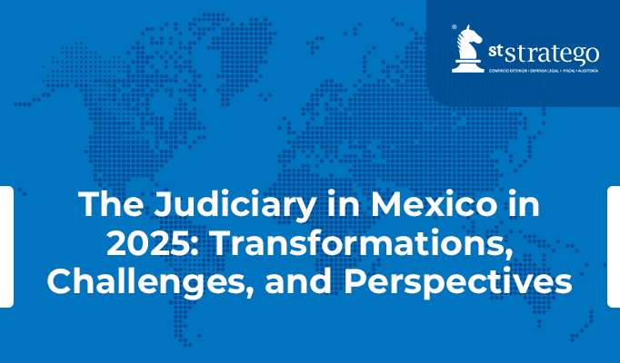 The Judiciary in Mexico in 2025: Transformations, Challenges, and Perspectives.