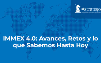 IMMEX 4.0: Avances, Retos y lo que Sabemos Hasta Hoy.