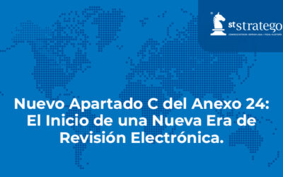 Nuevo Apartado C del Anexo 24: El Inicio de una Nueva Era de Revisión Electrónica.
