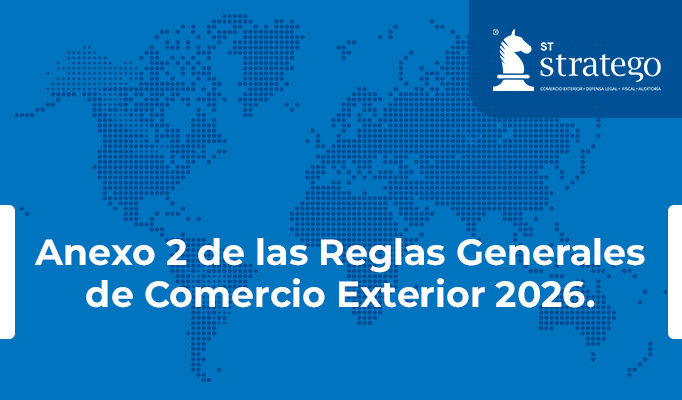 Anexo 2 de las Reglas Generales de Comercio Exterior 2026.